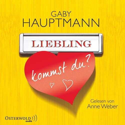 Hoerbuch Liebling, kommst du? - Gaby Hauptmann - Anne Weber
