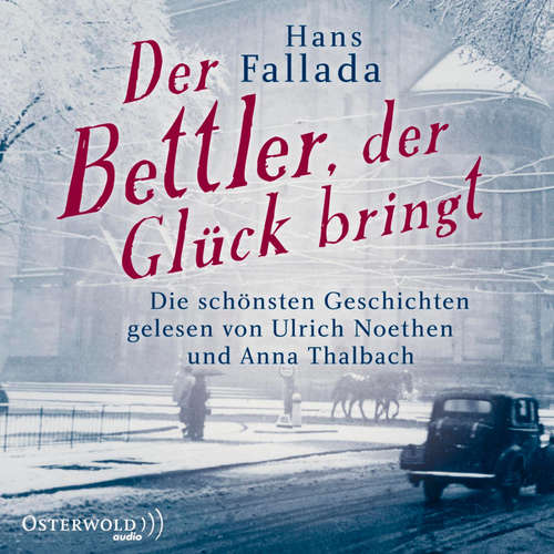 Hoerbuch Der Bettler, der Glück bringt - Hans Fallada - Ulrich Noethen