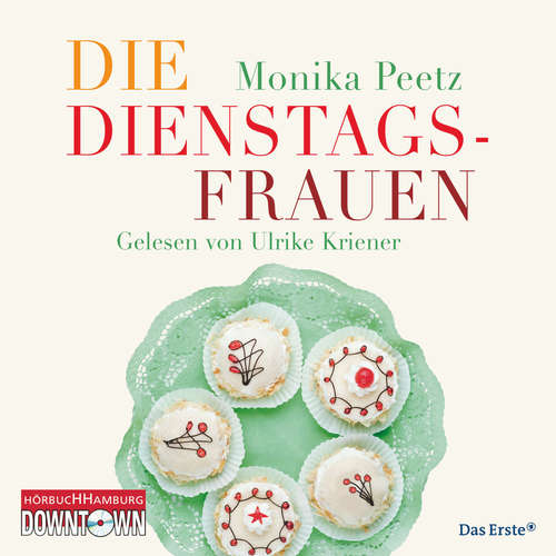 Hoerbuch Die Dienstagsfrauen - Monika Peetz - Ulrike Kriener
