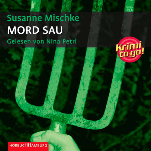 Hoerbuch Krimi to go: Mord Sau - Susanne Mischke - Nina Petri