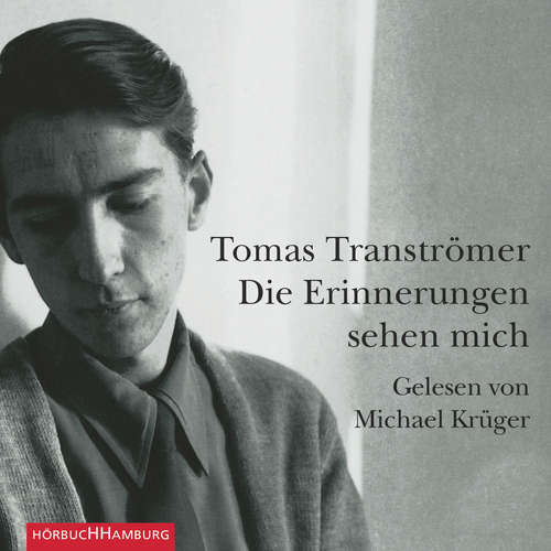 Hoerbuch Die Erinnerungen sehen mich - Tomas Tranströmer - Michael Krüger