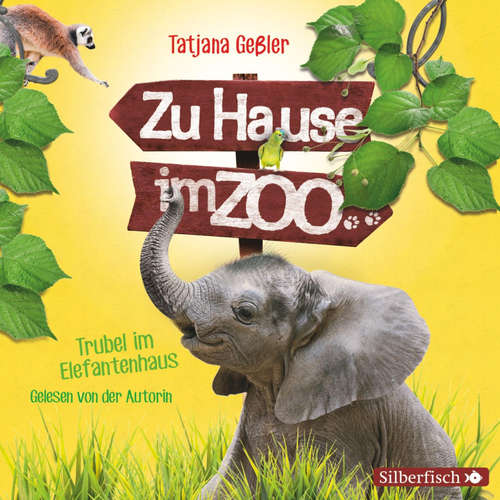 Hoerbuch Zu Hause im Zoo 2: Trubel im Elefantenhaus - Tatjana Geßler - Tatjana Geßler