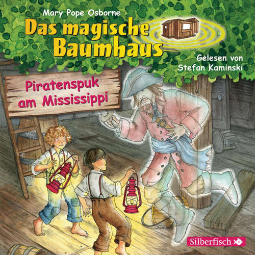 Hoerbuch Piratenspuk am Mississippi (Das magische Baumhaus 40) - Mary Pope Osborne - Stefan Kaminski