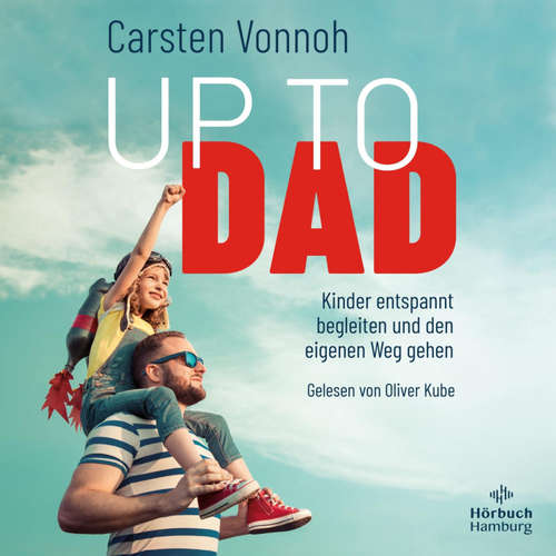 Hoerbuch Up to Dad - Carsten Vonnoh - Oliver Kube