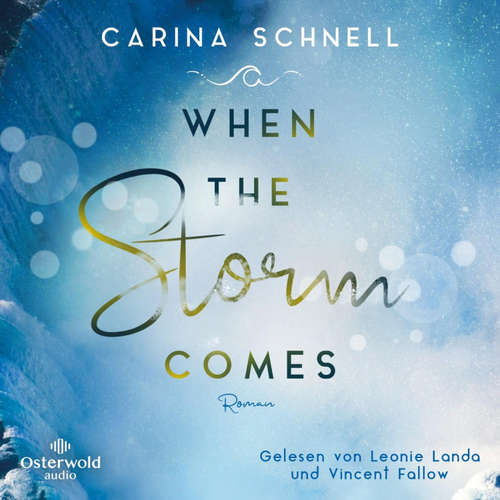 Hoerbuch When the Storm Comes (Sommer in Kanada 1) - Carina Schnell - Leonie Landa