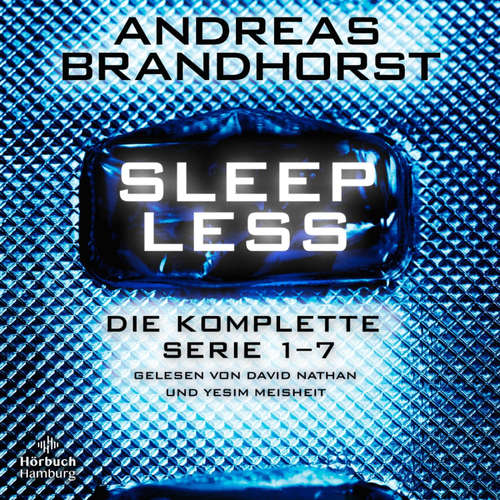 Hoerbuch Sleepless – Die komplette Serie 1–7 (Sleepless) - Andreas Brandhorst - David Nathan