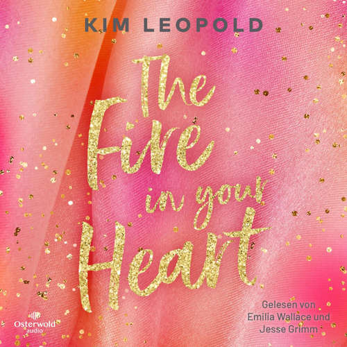 Hoerbuch The Fire in Your Heart (California Dreams 3) - Kim Leopold - Emilia Wallace