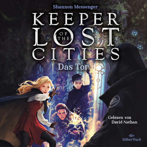 Hoerbuch Keeper of the Lost Cities - Das Tor (Keeper of the Lost Cities 5) - Shannon Messenger - David Nathan