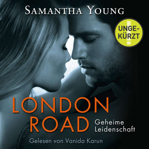 Hoerbuch London Road - Geheime Leidenschaft (Edinburgh Love Stories 2) - Samantha Young - Vanida Karun