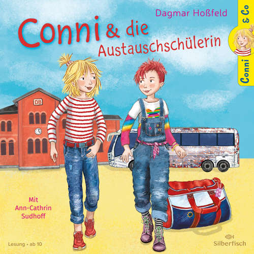 Hoerbuch Conni & Co 3: Conni und die Austauschschülerin - Dagmar Hoßfeld - Ann-Cathrin Sudhoff