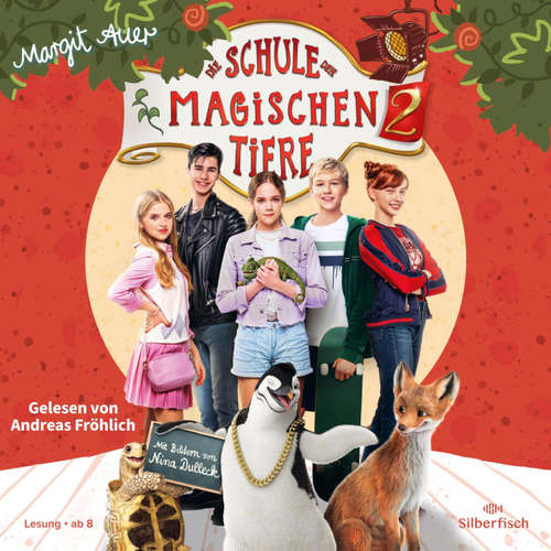 Hoerbuch Die Schule der magischen Tiere 2: Das Hörbuch zum Film - Margit Auer - Andreas Fröhlich