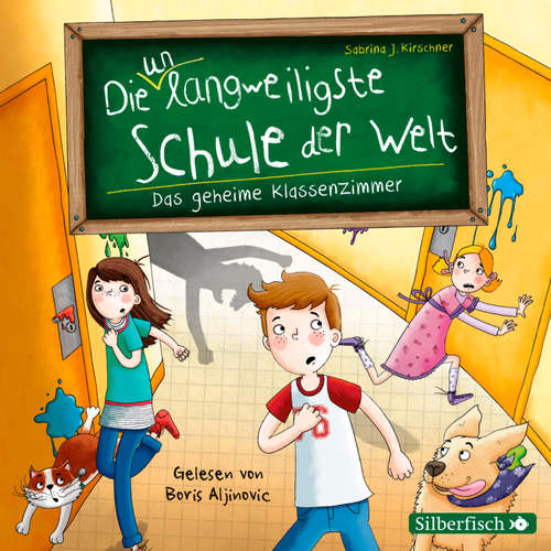 Hoerbuch Die unlangweiligste Schule der Welt 2: Das geheime Klassenzimmer - Sabrina J. Kirschner - Boris Aljinovic