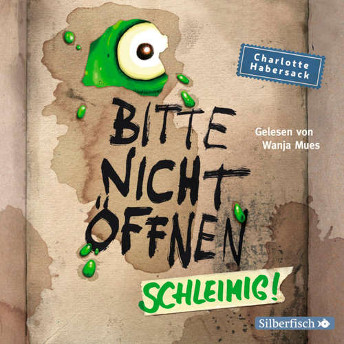 Hoerbuch Bitte nicht öffnen 2: Schleimig! - Charlotte Habersack - Wanja Mues