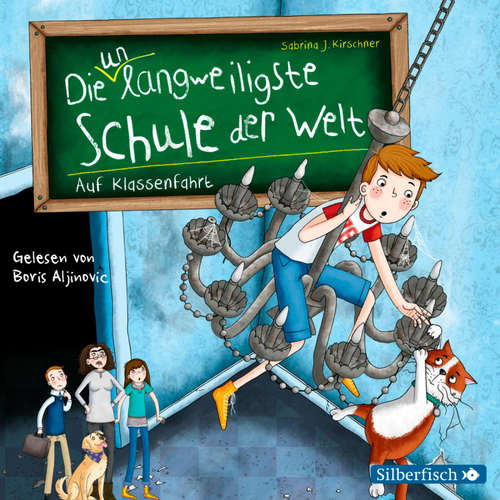 Hoerbuch Die unlangweiligste Schule der Welt 1: Auf Klassenfahrt - Sabrina J. Kirschner - Boris Aljinovic