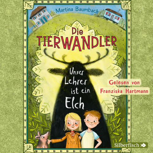 Hoerbuch Die Tierwandler 1: Unser Lehrer ist ein Elch - Martina Baumbach - Franziska Hartmann