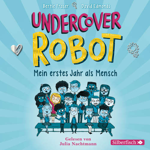Hoerbuch Undercover Robot - Mein erstes Jahr als Mensch - David Edmonds - Julia Nachtmann