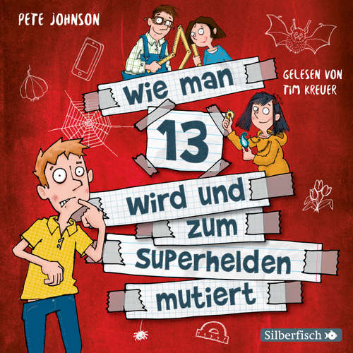 Hoerbuch Wie man 13 wird und zum Superhelden mutiert (Wie man 13 wird 4) - Pete Johnson - Tim Kreuer