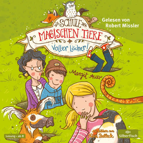 Hoerbuch Die Schule der magischen Tiere 2: Voller Löcher! - Margit Auer - Robert Missler