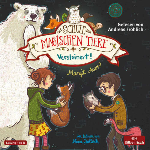 Hoerbuch Die Schule der magischen Tiere 9: Versteinert! - Margit Auer - Andreas Fröhlich