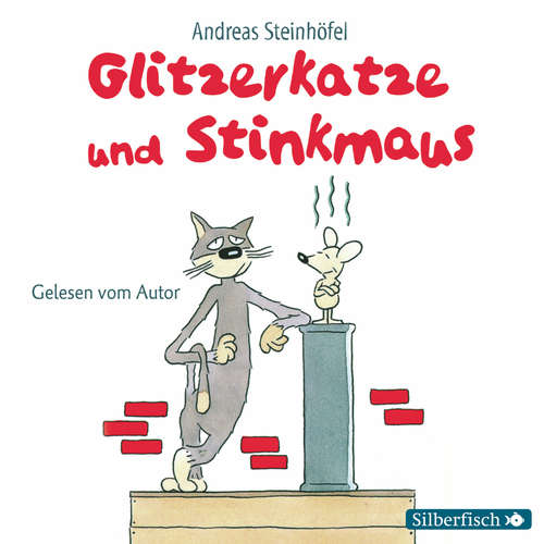 Hoerbuch Glitzerkatze und Stinkmaus - Andreas Steinhöfel - Andreas Steinhöfel