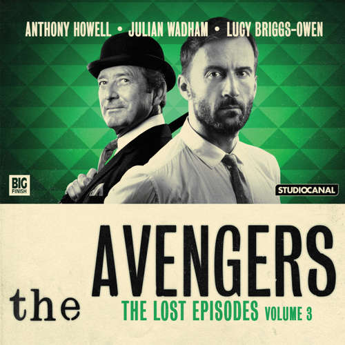 Audiobook The Avengers, The Lost Episodes, Vol. 3 - John Whitney - Anthony Howell Audiobook The Avengers, The Lost Episodes, Vol. 3 - John Whitney - Anthony Howell