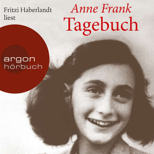 Hoerbuch Das Tagebuch der Anne Frank - Anne Frank - Fritzi Haberlandt Hoerbuch Das Tagebuch der Anne Frank - Anne Frank - Fritzi Haberlandt