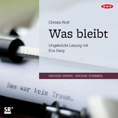 Hoerbuch Was bleibt - Christa Wolf - Eva Garg Hoerbuch Was bleibt - Christa Wolf - Eva Garg