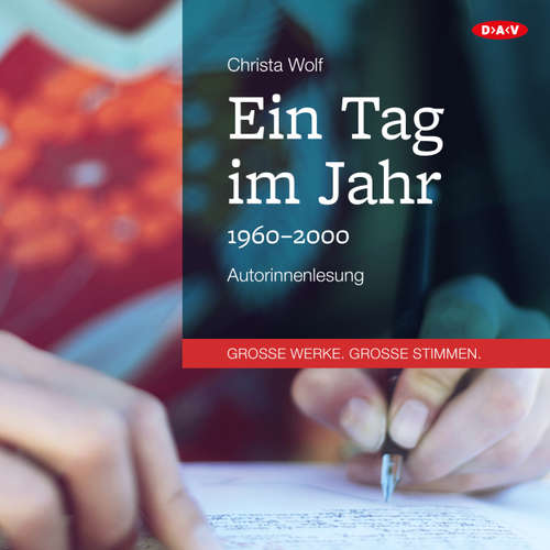 Hoerbuch Ein Tag im Jahr (Autorenlesung) - Christa Wolf - Christa Wolf Hoerbuch Ein Tag im Jahr (Autorenlesung) - Christa Wolf - Christa Wolf
