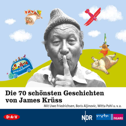Hoerbuch Die 70 schönsten Geschichten von James Krüss (Lesungen und Hörspiel) - James Krüss - Uwe Friedrichsen