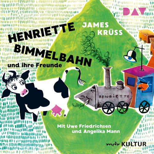 Hoerbuch Henriette Bimmelbahn und ihre Freunde (Lesung mit Musik) - James Krüss - Uwe Friedrichsen