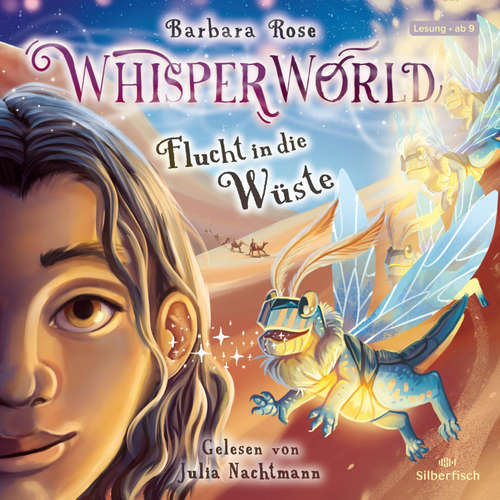 Hoerbuch Whisperworld 2: Flucht in die Wüste - Barbara Rose - Julia Nachtmann
