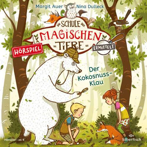 Hoerbuch Die Schule der magischen Tiere ermittelt - Hörspiele 3: Der Kokosnuss-Klau - Margit Auer - Tim Kreuer