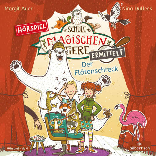 Hoerbuch Die Schule der magischen Tiere ermittelt - Hörspiele 4: Der Flötenschreck - Margit Auer - Laura Maire