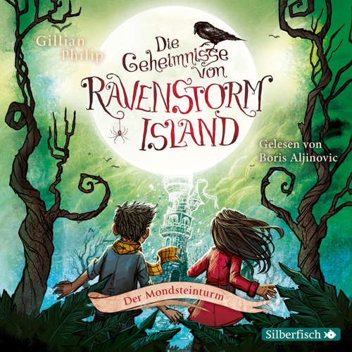 Hoerbuch Die Geheimnisse von Ravenstorm Island  3: Der Mondsteinturm - Gillian Philip - Boris Aljinovic
