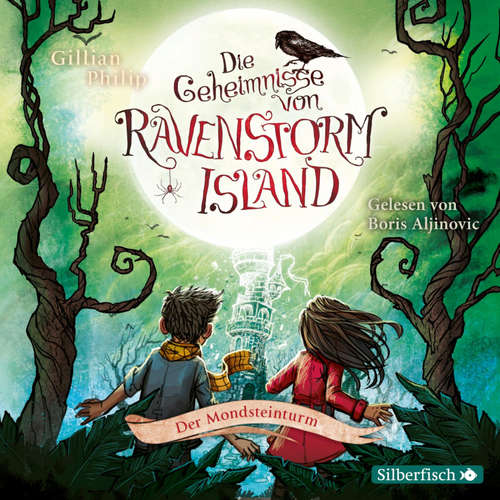 Hoerbuch Die Geheimnisse von Ravenstorm Island  3: Der Mondsteinturm - Gillian Philip - Boris Aljinovic