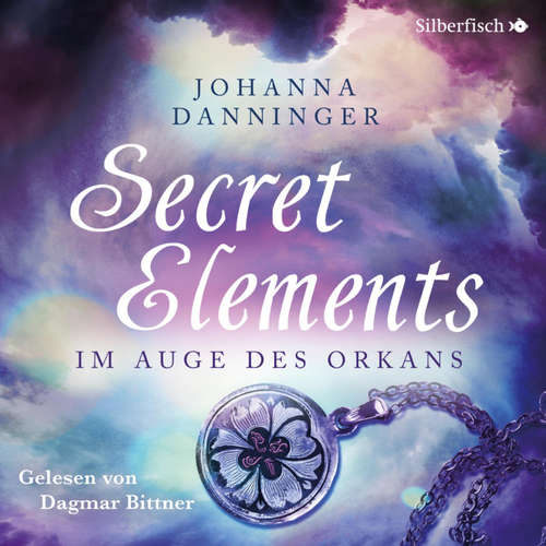 Hoerbuch Secret Elements 3: Im Auge des Orkans - Johanna Danninger - Dagmar Bittner