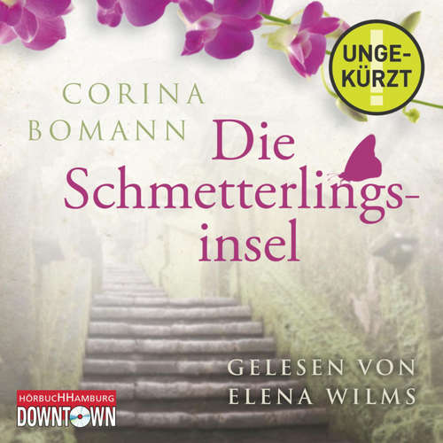 Hoerbuch Die Schmetterlingsinsel - Corina Bomann - Elena Wilms