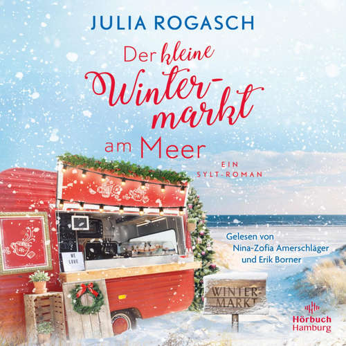 Hoerbuch Der kleine Wintermarkt am Meer - Julia Rogasch - Nina-Zofia Amerschläger
