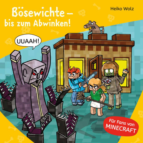 Hoerbuch Minecraft  5: Bösewichte – bis zum Abwinken! - Heiko Wolz - Julian Horeyseck