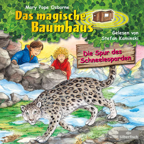 Hoerbuch Die Spur des Schneeleoparden (Das magische Baumhaus 60) - Mary Pope Osborne - Stefan Kaminski