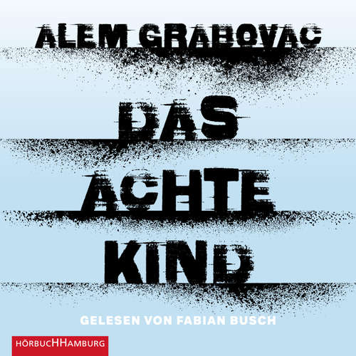 Hoerbuch Das achte Kind - Alem Grabovac - Fabian Busch