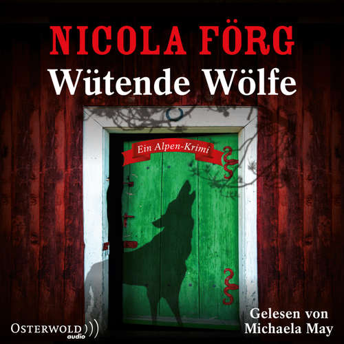 Hoerbuch Wütende Wölfe (Alpen-Krimis 10) - Nicola Förg - Michaela May