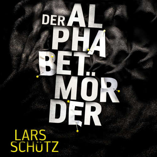 Hoerbuch Der Alphabetmörder (Ein Grall-und-Wyler-Thriller 1) - Lars Schütz - Nils Nelleßen