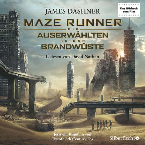 Hoerbuch Die Auserwählten - Maze Runner 2: Maze Runner: Die Auserwählten - In der Brandwüste - James Dashner - David Nathan
