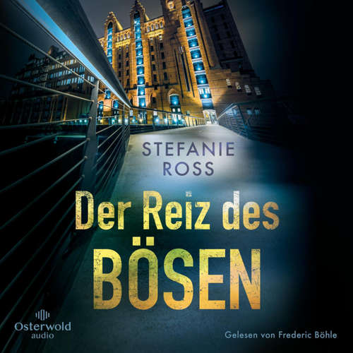 Hoerbuch Der Reiz des Bösen - Stefanie Ross - Frederic Böhle