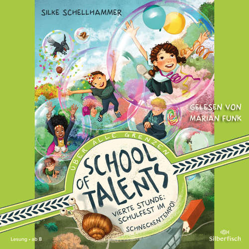 Hoerbuch School of Talents 4: Vierte Stunde: Schulfest im Schneckentempo! - Silke Schellhammer - Marian Funk