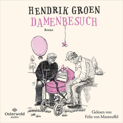 Hoerbuch Damenbesuch (Hendrik Groen 0) - Hendrik Groen - Felix von Manteuffel