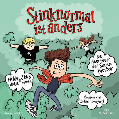 Hoerbuch Die Abenteuer des Super-Pupsboy 1: Stinknormal ist anders - Nina George - Julian Horeyseck