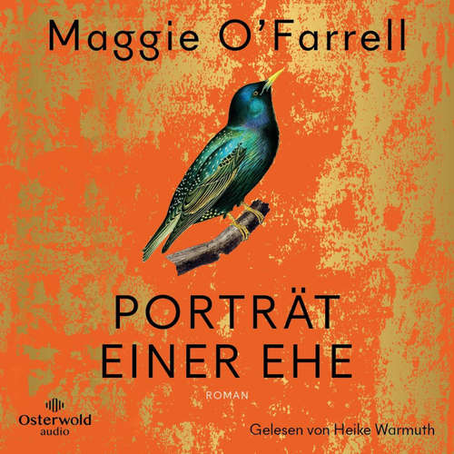 Hoerbuch Porträt einer Ehe - Maggie O'Farrell - Heike Warmuth
