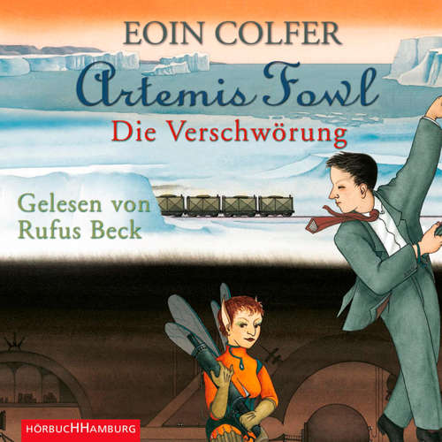 Hoerbuch Artemis Fowl – Die Verschwörung (Ein Artemis-Fowl-Roman 2) - Eoin Colfer - Rufus Beck